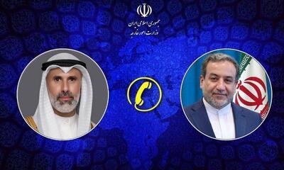  گفتگوی تلفنی عراقچی با وزیر خارجه جدید کویت درباره تحولات منطقه‌ای